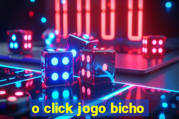 o click jogo bicho